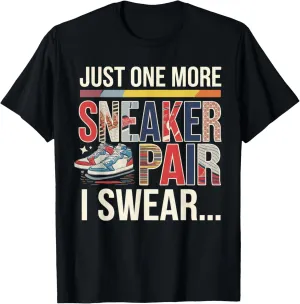 just one more pair i swear shirt Sneaker Head Sneakerhead T-Shirt
